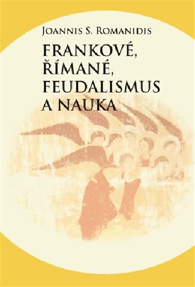 Frankov, man, feudalismus a nauka - Joannis Savvas Romanidis