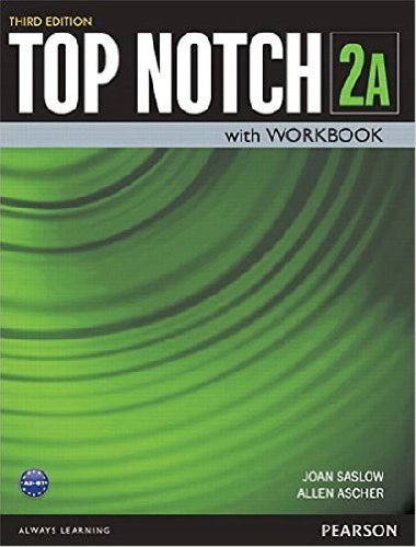 Top Notch 2A Student Book/Workbook Split A - Saslow Joan M.