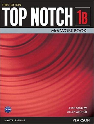 Top Notch 1B Student Book/Workbook Split B - Saslow Joan M.