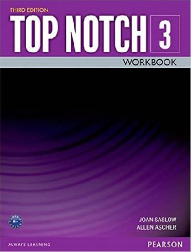 Top Notch 3 Workbook - Saslow Joan M.