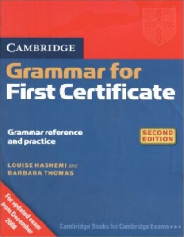 Cambridge Grammar for First Certificate Without Answers - Hashemi Louise, Thomas Barbara,