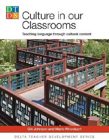 DELTA Teacher Development Series: Culture in our Classrooms - Johnson Gill, Rinvolucri Mario