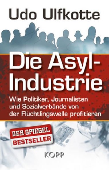Asyl-Industrie - Ulfkotte Udo