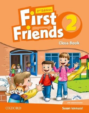 First Friends, 2nd ed. Class Book with MultiROM Level 2 2nd ed. - Iannuzzi Susan