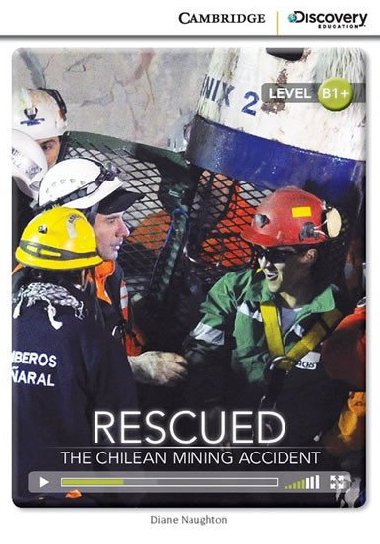 Rescued: The Chilean Mining Accident Book with Online Access code - Naughton Diane