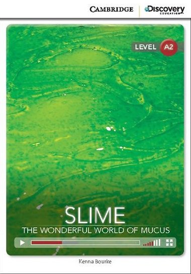 Slime: The Wonderful World of Mucus Book with Online Access code - Bourke Kenna