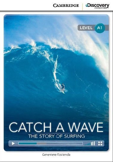 Catch a Wave: The Story of Surfing Book with Online Access code - Kocienda Genevieve