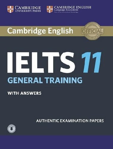 Cambridge IELTS 11 General Training Students Book with answers with Audio - kolektiv autor
