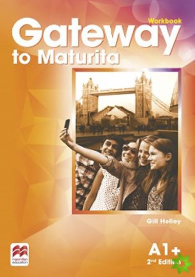 Gateway to Maturita: 2nd Edition A1+/Workbook - kolektiv autor