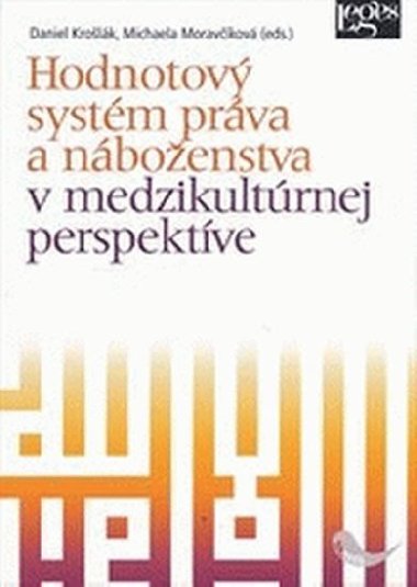 Hodnotov systm prva a nboenstva v medzikultrnej perspektve - Krolk Daniel, Moravkov Michaela (eds.)