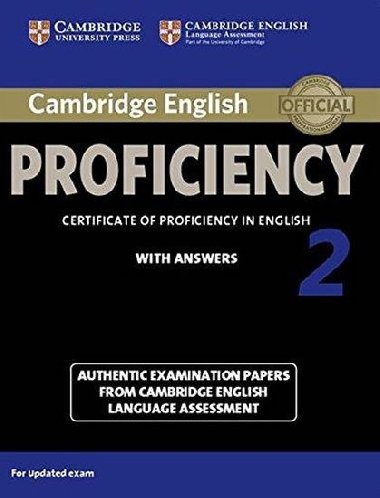 Cambridge English Proficiency 2 Students Book with Answers : Authentic Examination Papers from Cambridge English Language Assessment - kolektiv autor