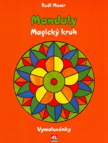 Mandaly Magick kruh - vymalovnky - Rudi Moser