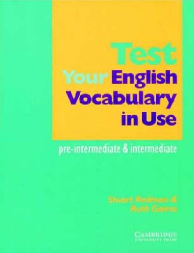 TEST YOUR ENGLISH VOCABULARY IN USE - PRE-INTERMEDIATE+INTER - Redman - Gairns