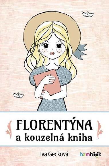 Florentna a kouzeln kniha - Iva Geckov