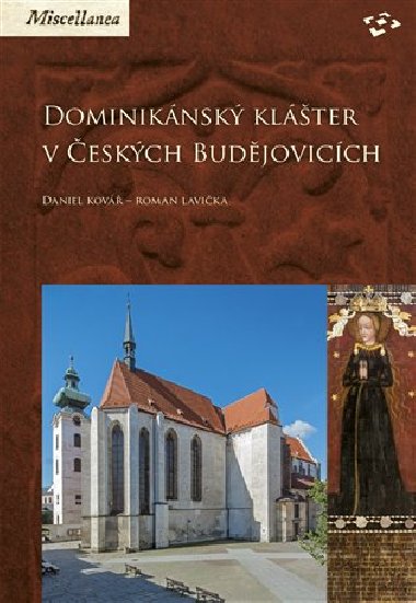 Dominiknsk klter v eskch Budjovicch - Daniel Kov,Roman Lavika