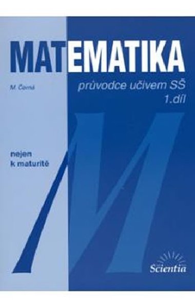 Matematika - Prvodce uivem S 1. dl - Blanka Bhounkov; Mla ern