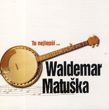 Waldemar Matuka - To nejlep - CD - Waldemar Matuka