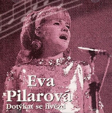 Eva Pilarov - Dotkat se hvzd - CD - Eva Pilarov