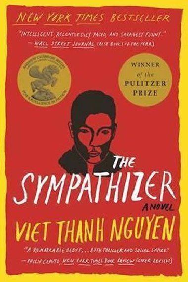 The Sympathizer : A Novel (Pulitzer Prize for Fiction) - Nguyen Viet Thanh