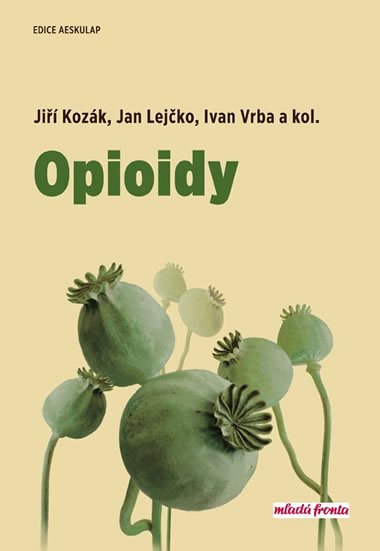 Opioidy - Ji Kozk; Jan Lejko; Ivan Vrba