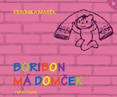 Boribon má domček - Veronika Marék