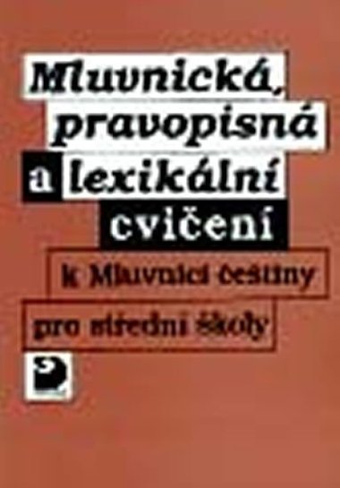 MLUVNICK, PRAVOPISN A LEXIKLN CVIEN - Karel Kami