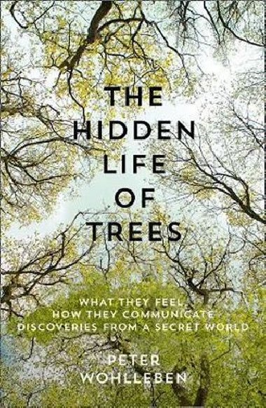 Hidden Life of Trees - Peter Wohlleben