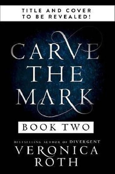 Carve the Mark: Book 2 - Rothov Veronica