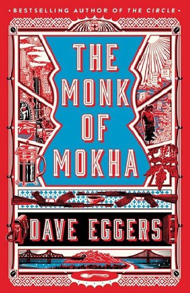 The Monk of Mokha - Eggers Dave