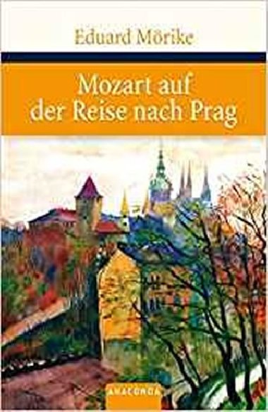 Mozart auf der Reise nach Prag - Mrike Eduard
