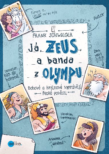 J, Zeus, a banda z Olympu - Frank Schwieger