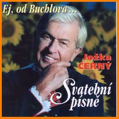 Jožka Černý - Ej, od Buchlova/Svatební písně - CD - Jožka Černý