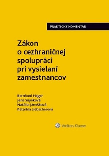 Zákon o cezhraničnej spolupráci pri vysielaní zamestnancov - Bernhard Hager; Jana Sapáková; Natália Jánošková