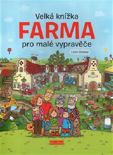 Velká knížka Farma pro malé vypravěče - Libor Drobný