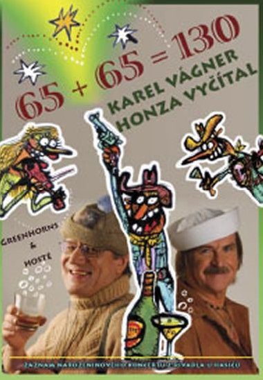 Karel Vágner & Honza Vyčítal - 65+65 =130 - DVD - Vágner Karel, Vyčítal Honza