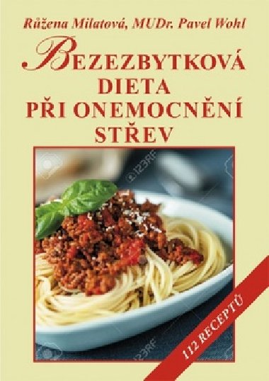 Bezezbytkov dieta pi onemocnn stev - 112 recept - Rena Milatov; Pavel Wohl