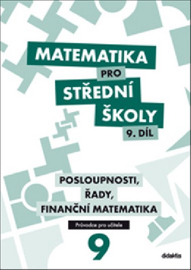 Matematika pro střední školy 9. díl - P. Kozák; V. Zemek; Kristýna Zemková