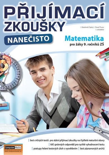 Pijmac zkouky naneisto - Matematika pro ky 9. ronk Z - Vlastimil Chytr; Pavel Trunc