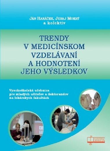 Trendy v medicnskom vzdelvan a hodnoten jeho vsledkov - Jn Hanek; Juraj Mokr