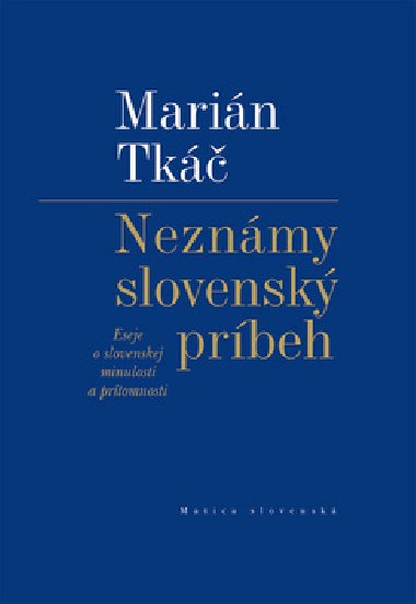 Neznmy slovensk prbeh - Marin Tk