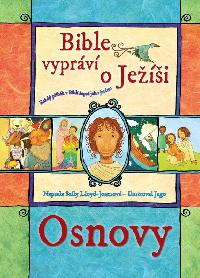 Bible vyprv o Jei - osnovy - Sally Lloyd-Jonesov