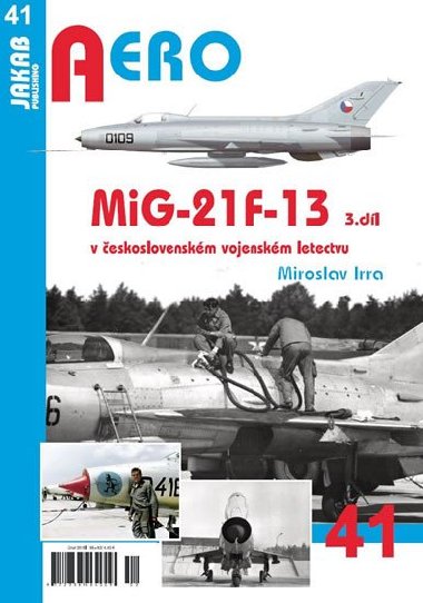 MiG-21F-13 v eskoslovenskm vojenskm letectvu 3. dl - Miroslav Irra