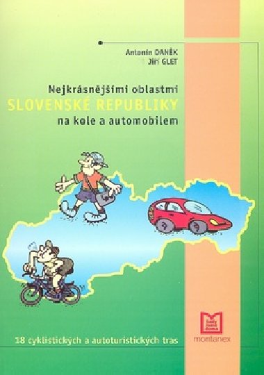 NEJKRSNJMI OBLASTMI SLOVENSK REPUBLIKY NA KOLE A AUTOMOBILEM - Dank - Glet