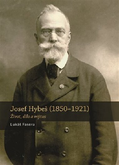 Josef Hybe (1850-1921) - Luk Fasora