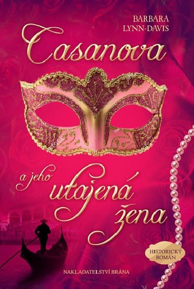 Casanova a jeho utajen ena - Barbara Lynn-Davisov