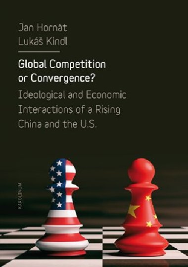 Global Competition or Convergence? - Jan Hornt,Luk Kindl