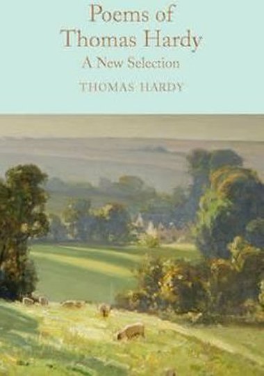 Poems of Thomas Hardy : A New Selection - Hardy Thomas