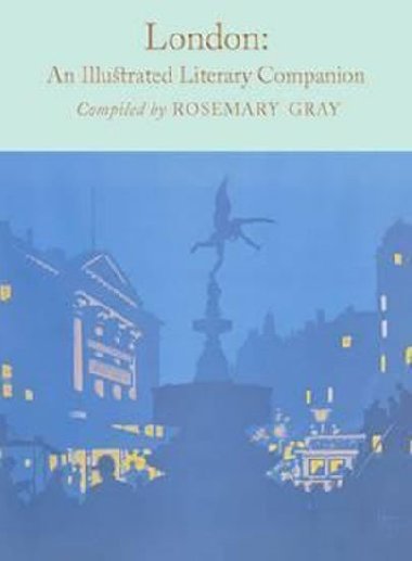 London: An Illustrated Literary Companion - Gray Rosemary