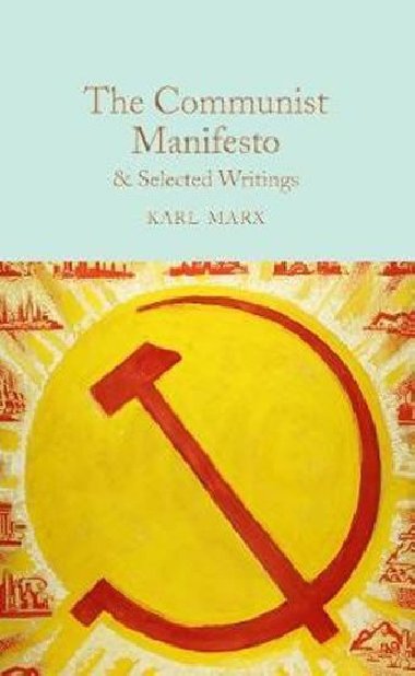 The Communist Manifesto & Selected Writings - Marx Karel