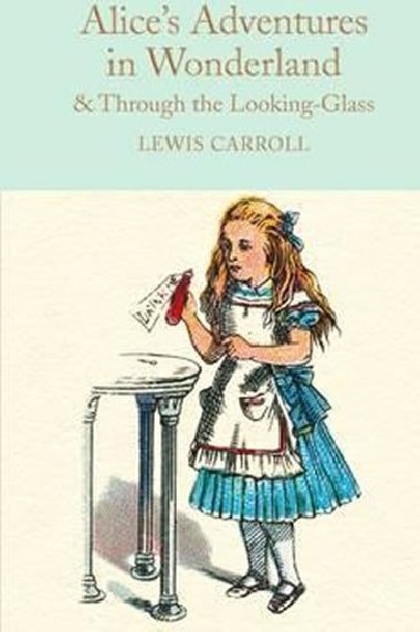 Alice´s Adventures in Wonderland & Through the Looking-Glass - Lewis Carroll